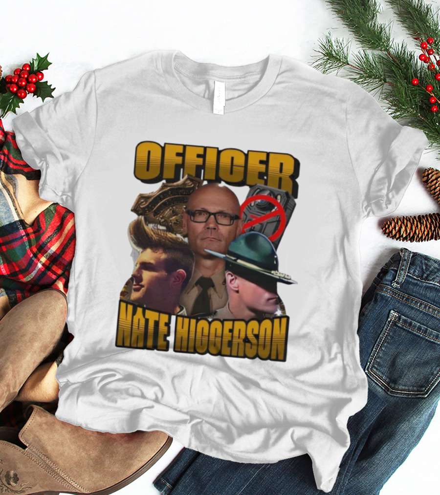 Officer Nate Higgerson Police Badge And Law Enforcement Imagery T-Shirt