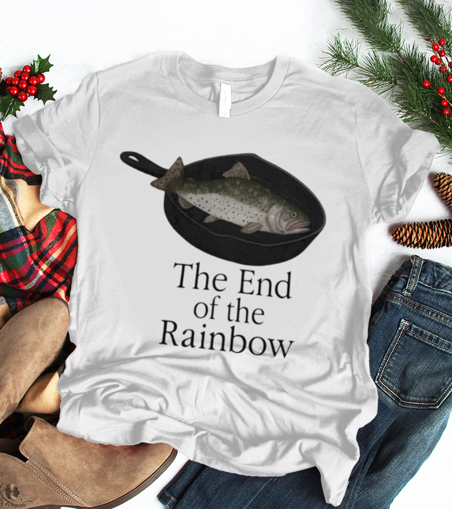 Rainbow Fish Fry In Skillet End Of The Rainbow T-Shirt