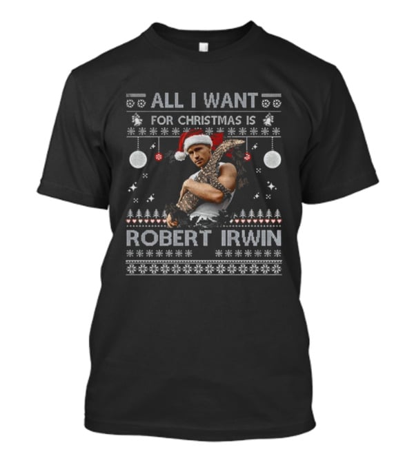 All I Want For Christmas Is Robert Irwin Santa Hat Festive Holiday T-Shirt