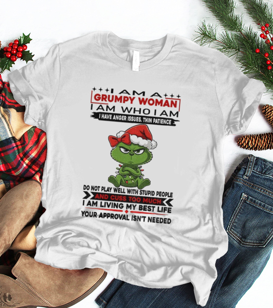 Grinch Grumpy Woman Anger Issues Thin Patience Christmas Approval Not Needed T-Shirt