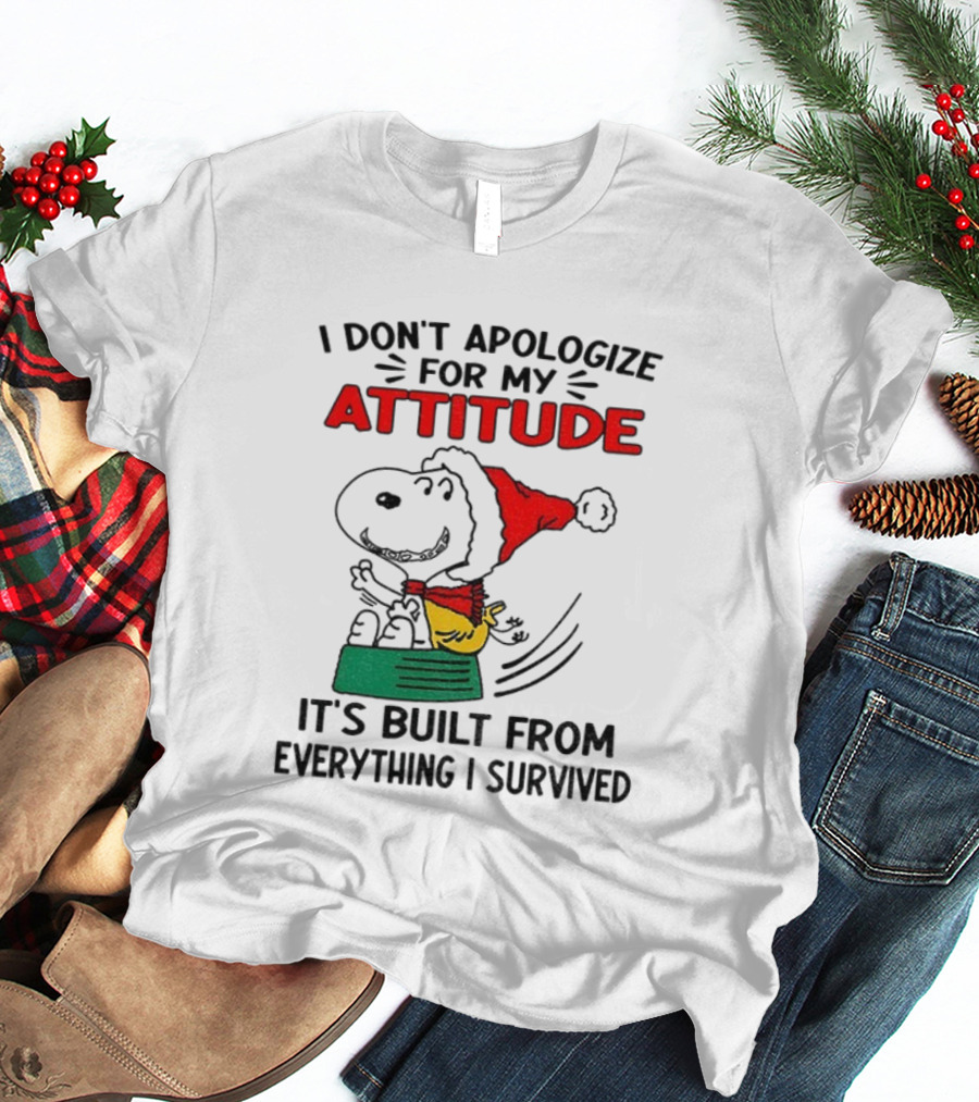 Snoopy Santa Hat I Don't Apologize For My Attitude It's Built From Everything I Survived Christmas T-Shirt