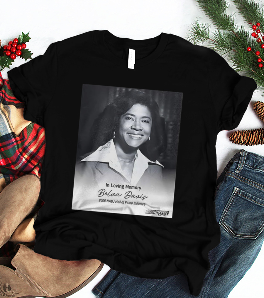 In Loving Memory Belva Davis 2008 NABJ Hall Of Fame Inductee T-Shirt