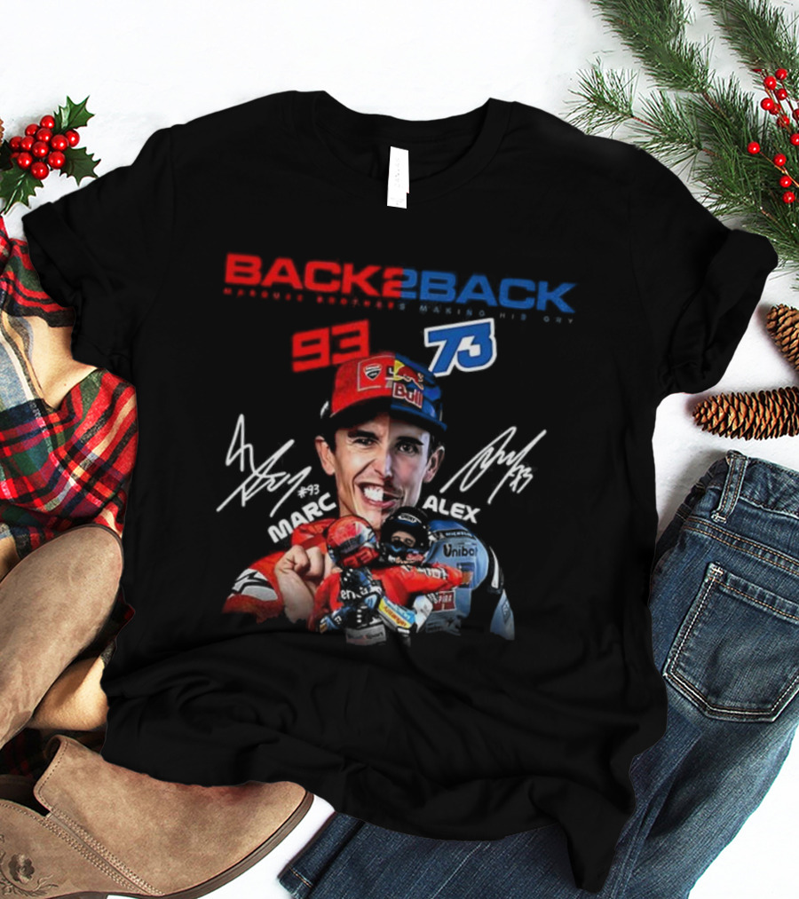 Marc Márquez Álex Márquez Back To Back MotoGP Champions Signatures 93 73 T-Shirt