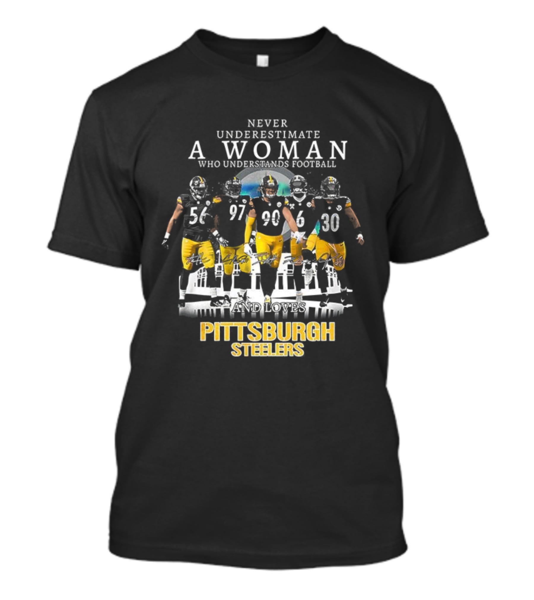 Never Underestimate A Woman Who Understands Football Pittsburgh Steelers T-Shirt
