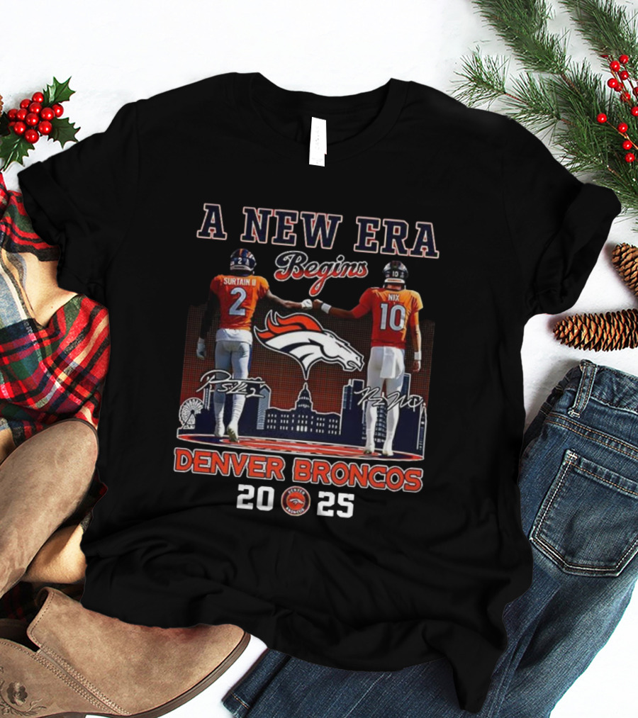 A New Era Begins Patrick Surtain II Bo Nix Denver Broncos 2025 T-Shirt