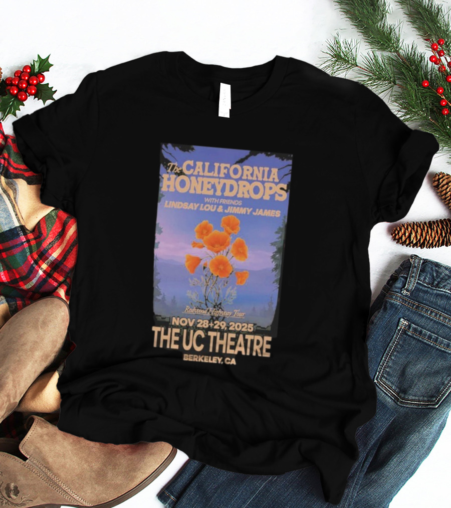 The California Honeydrops With Friends Lindsay Lou Jimmy James Redwood Highway Tour Nov 28-29 2025 The UC Theatre Berkeley CA T-Shirt