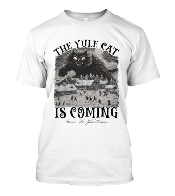 The Yule Cat Is Coming Merry Jólakötturinn Christmas Nordic Legend T-Shirt