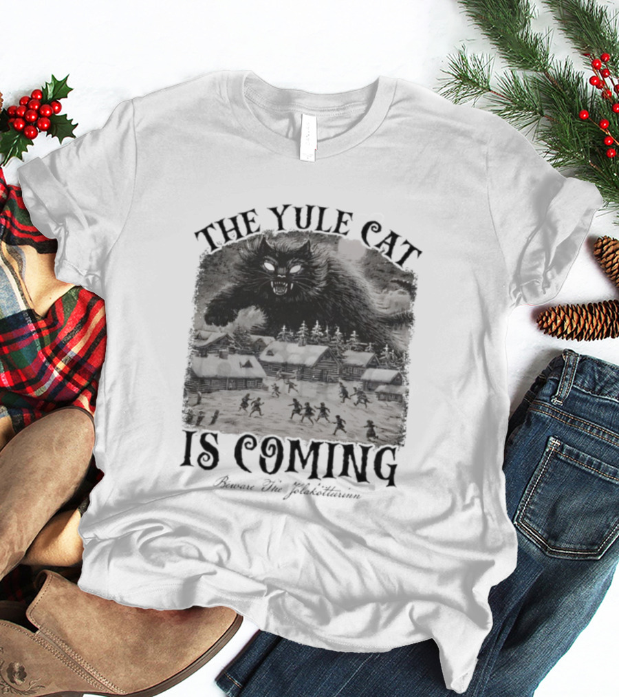 The Yule Cat Is Coming Merry Jólakötturinn Christmas Nordic Legend T-Shirt