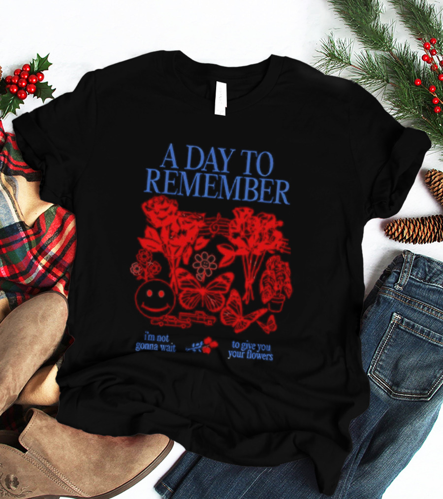 A Day To Remember I’m Not Gonna Wait To Give You Your Flowers Red Floral Smiley T-Shirt