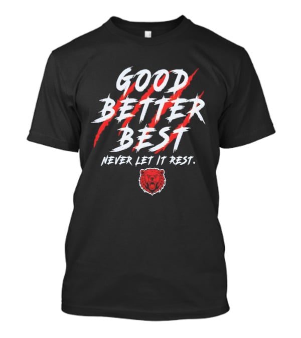 Good Better Best Never Let It Rest Bear Claw Motif Football Theme T-Shirt
