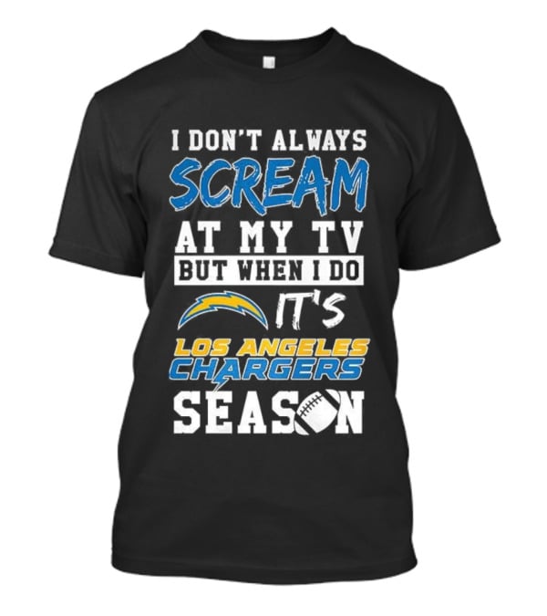 Los Angeles Chargers Season Scream At My TV T-Shirt