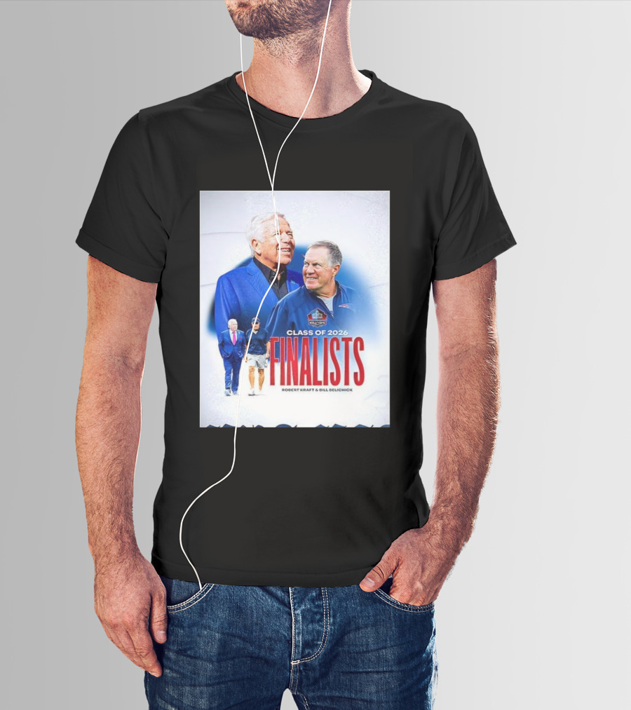 Class Of 2026 Finalists Robert Kraft Bill Belichick T-Shirt