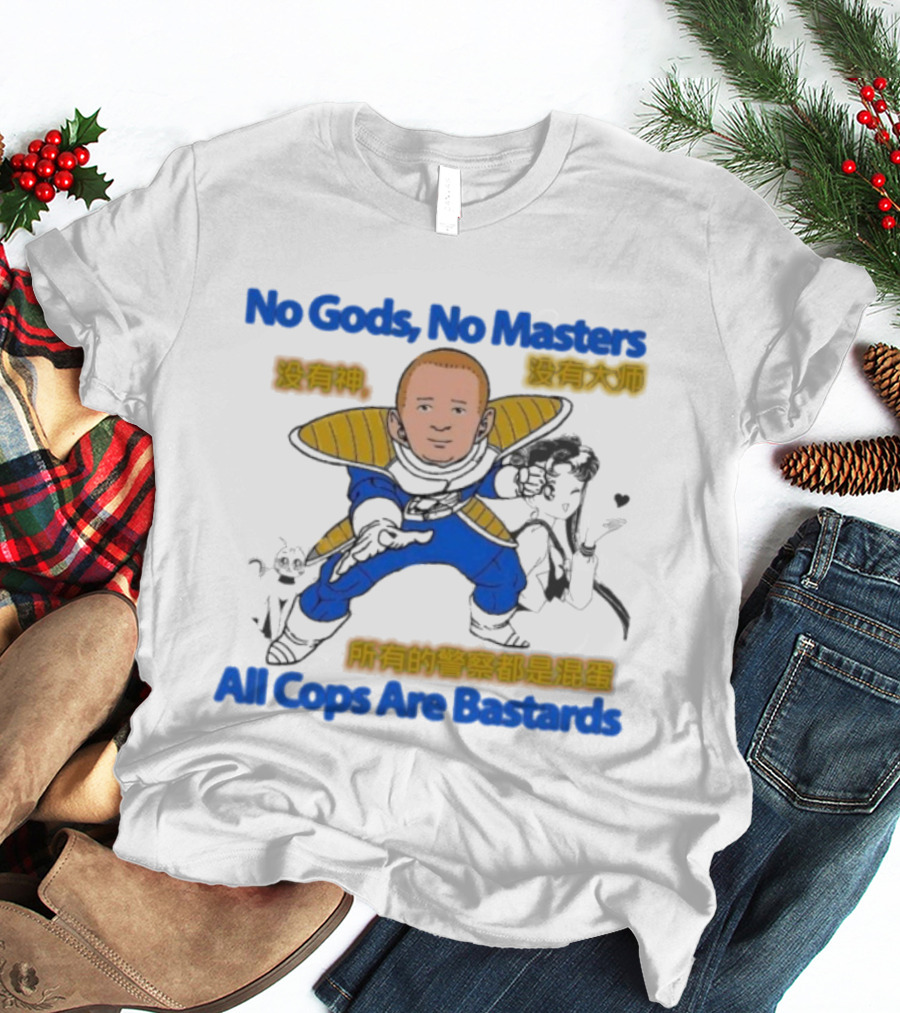 Bobby Hill X Vegeta Sailor Moon No Gods No Masters All Cops Are Bastards T-Shirt