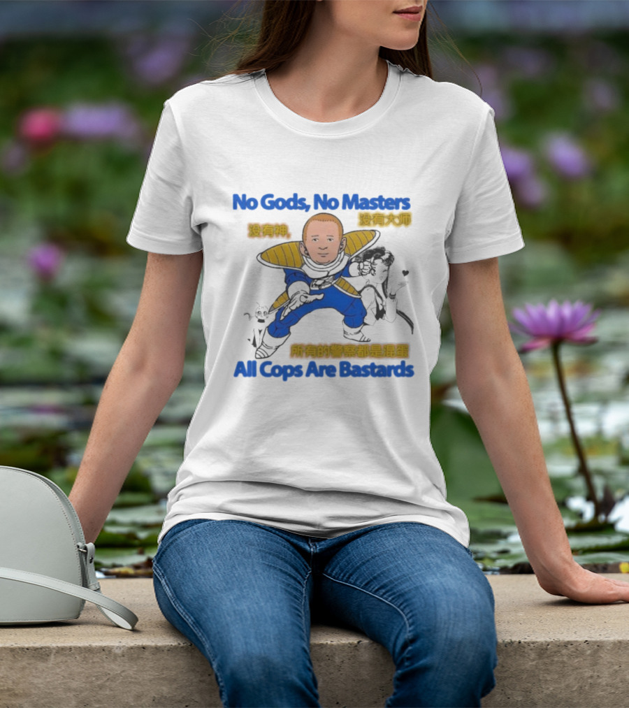 Bobby Hill X Vegeta Sailor Moon No Gods No Masters All Cops Are Bastards T-Shirt