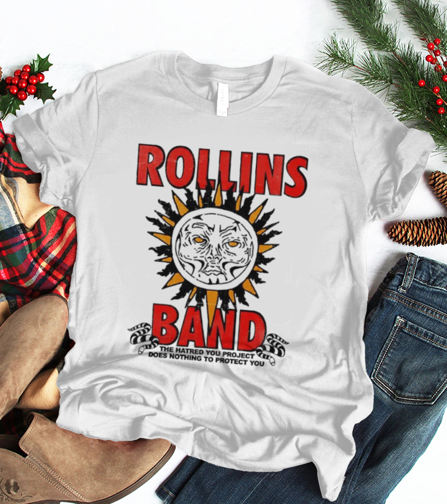 Rollins Band The End Of Silence Sun Symbol The Hatred You Project Does Nothing To Protect You T-Shirt