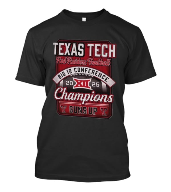 Texas Tech Red Raiders Football Big 12 Conference 2025 Champions Guns Up T-Shirt