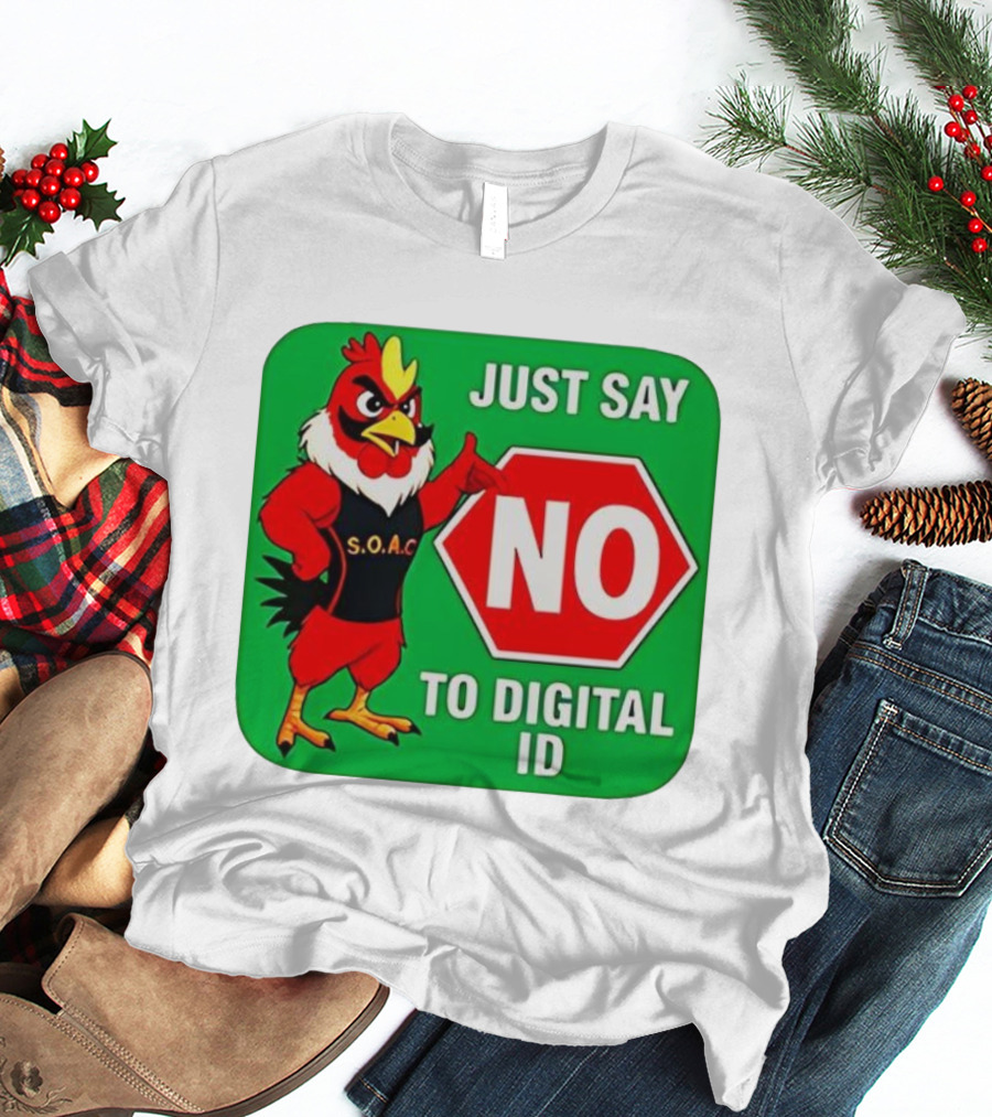 Just Say No To Digital ID SOAC Rooster Activism T-Shirt