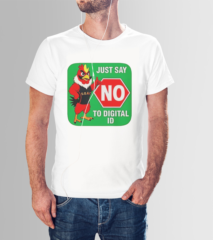 Just Say No To Digital ID SOAC Rooster Activism T-Shirt