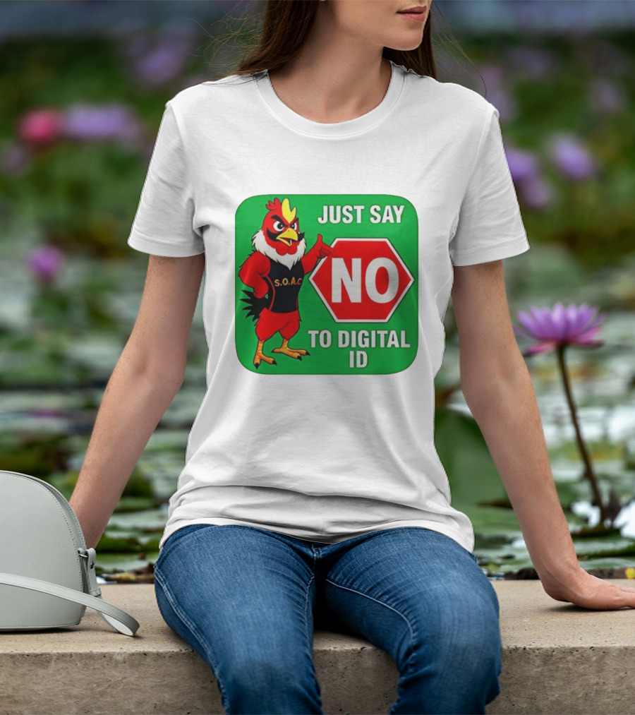 Just Say No To Digital ID SOAC Rooster Activism T-Shirt