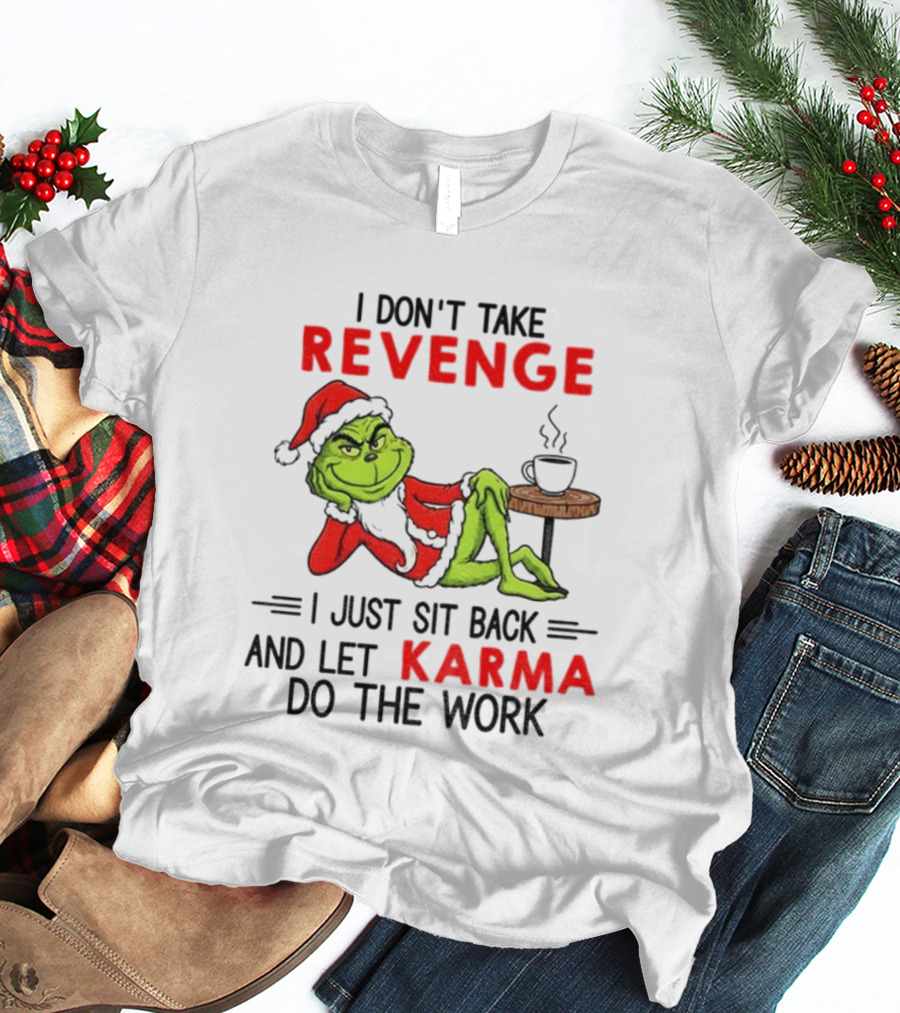 Grinch Santa Hat Karma Christmas Revenge T-Shirt