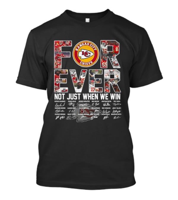Kansas City Chiefs Forever Not Just When We Win Signature Thank You For The Memories T-Shirt