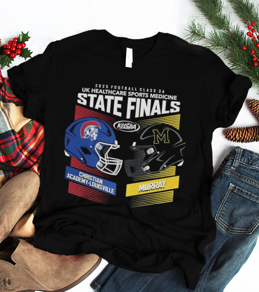 Christian Academy-Louisville Vs Murray State State Finals Kroger Field UK Healthcare Sports Medicine 2025 Football Championships T-Shirt