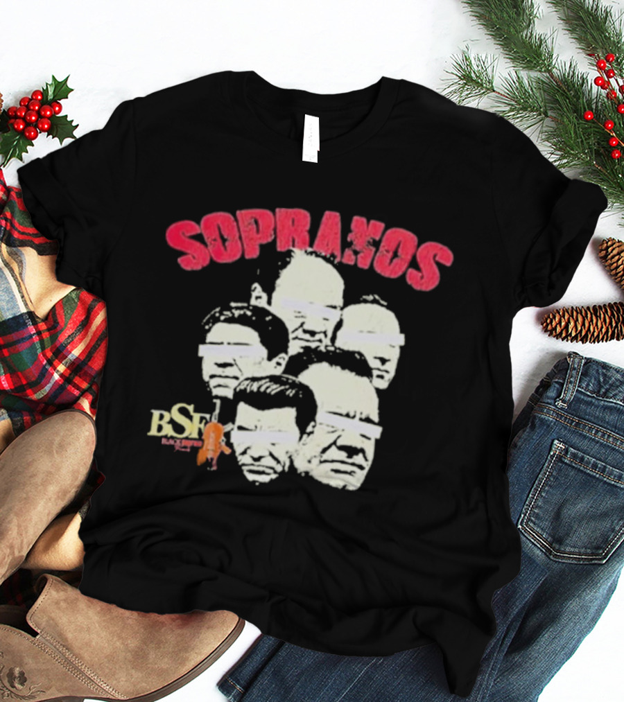 BIG BSF These Are The Real Sopranos Faces T-Shirt