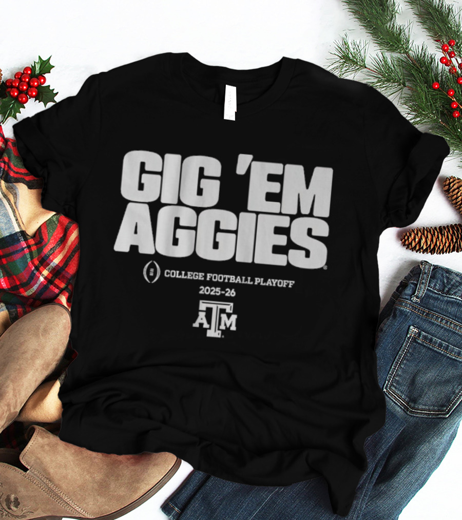 Texas A&M Aggies Gig 'Em College Football Playoff 2025 2026 T-Shirt