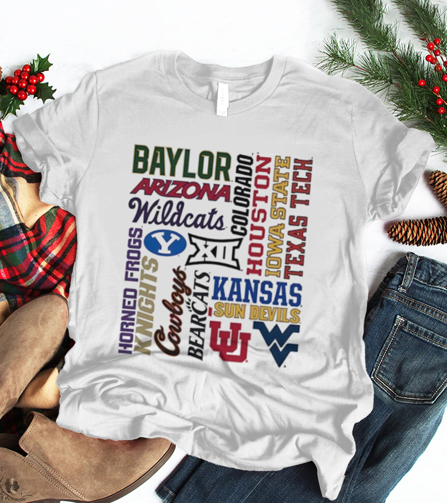 Baylor Arizona Wildcats BYU Houston Iowa State Texas Tech Horned Frogs Knights Cowboys Bearcats Kansas Sun Devils WVU T-Shirt