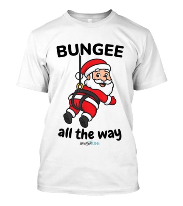 Bungee All The Way Santa Christmas Fun T-Shirt