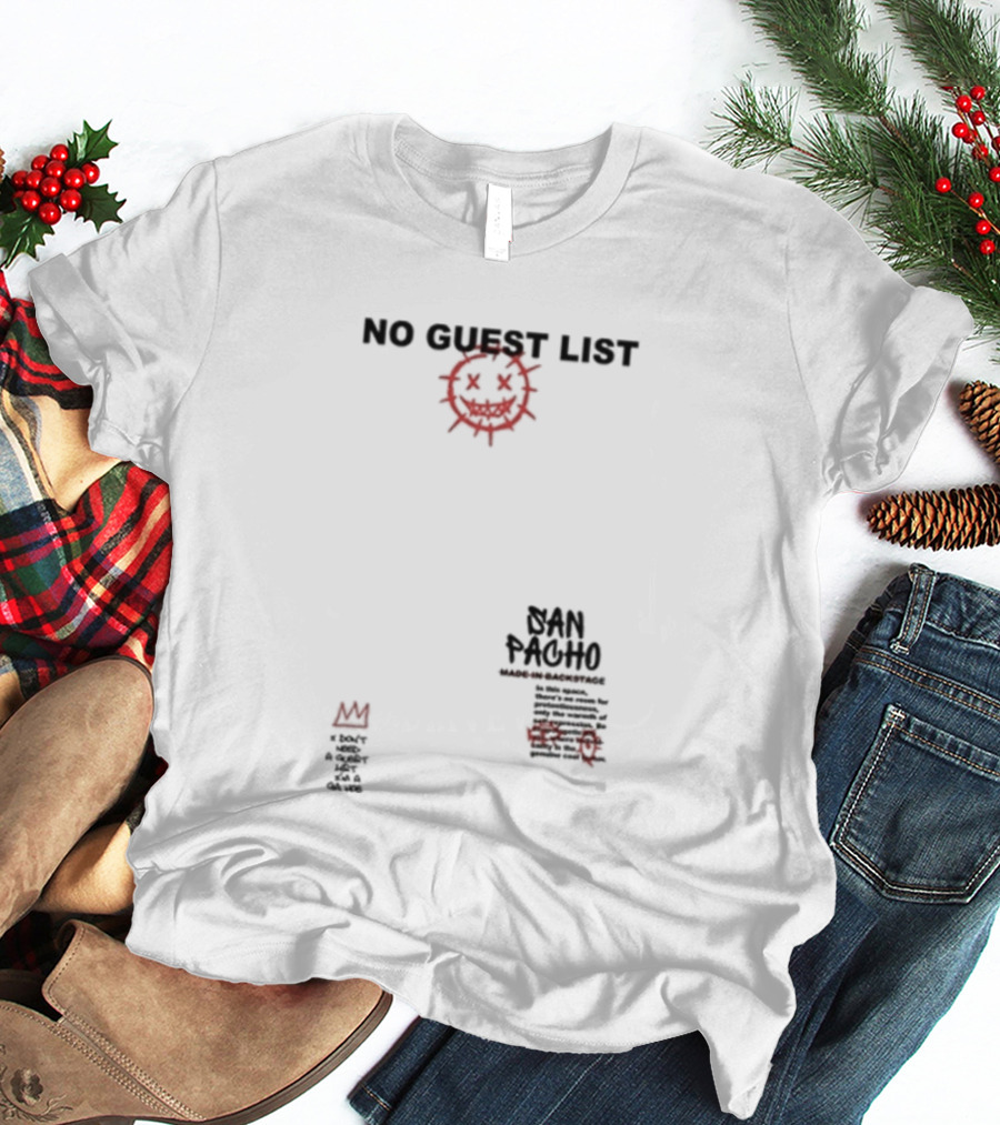 San Pacho No Guest List Everyone Is Equal On The Dance Floor Music Community Unity T-Shirt