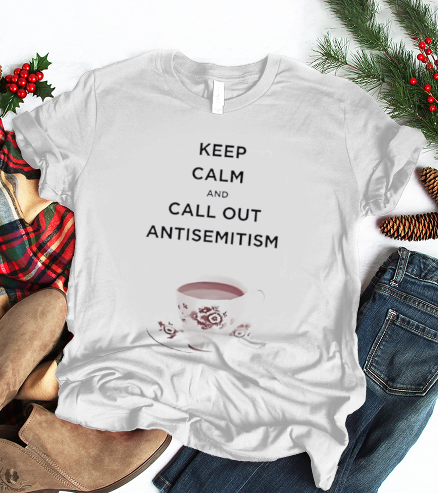 KEEP CALM AND CALL OUT ANTISEMITISM Red Paint Stroke T-Shirt