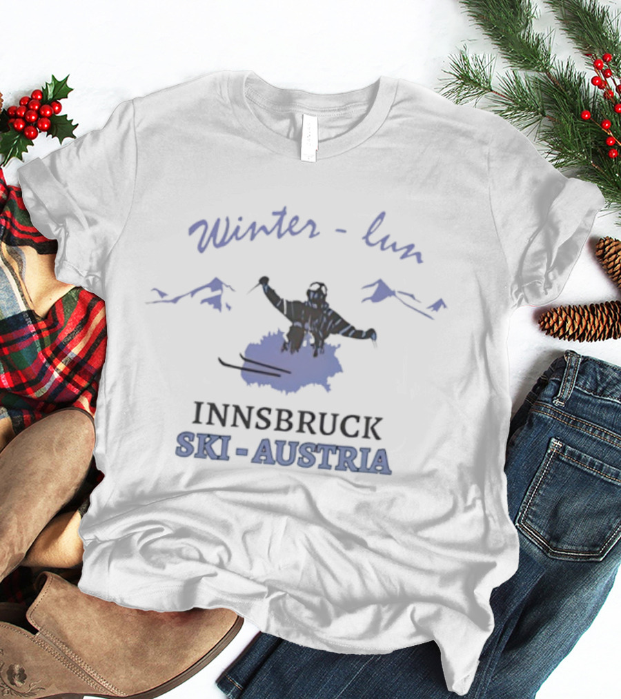 Winter Fun Innsbruck Ski Austria Snowboarding Adventure T-Shirt