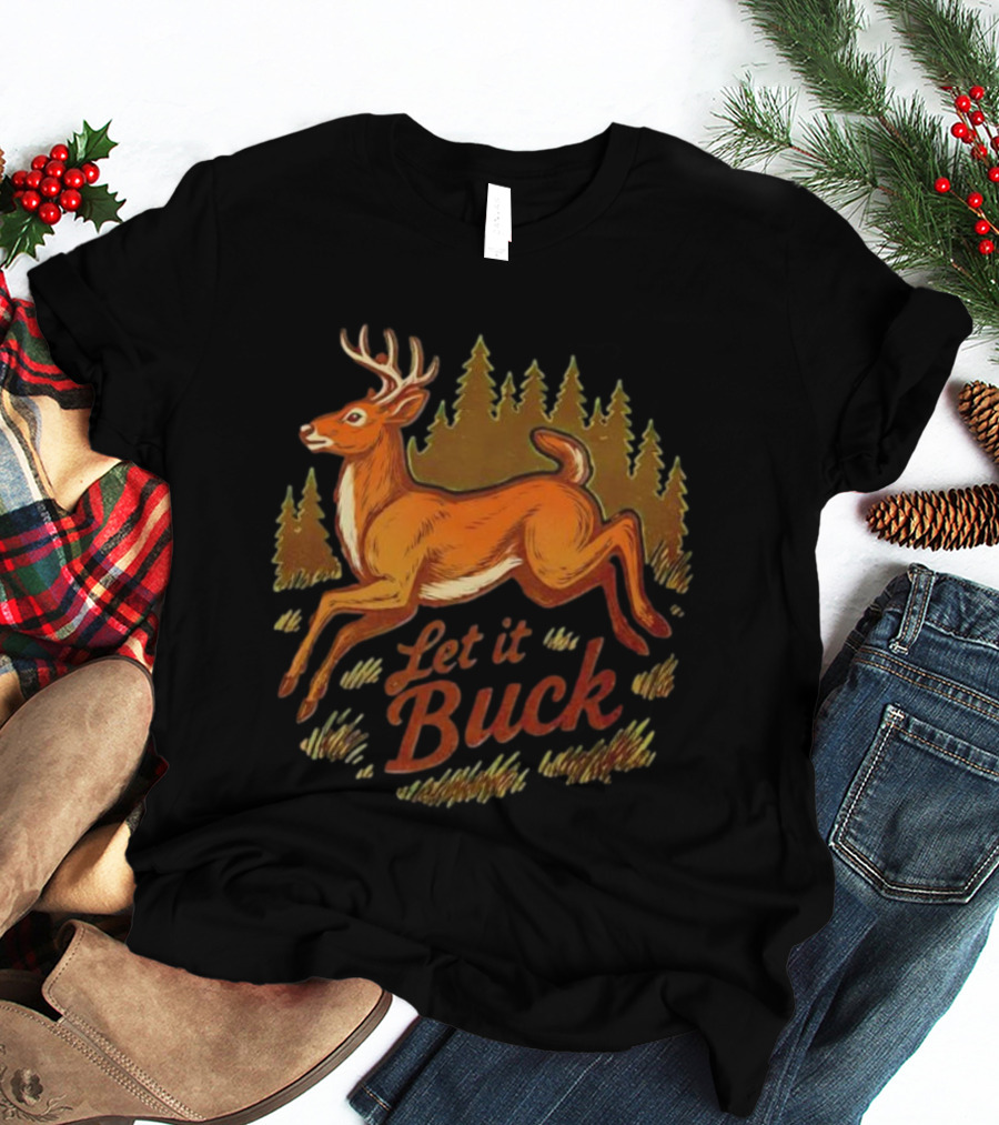 Let It Buck Whitetail Deer Forest Scene T-Shirt