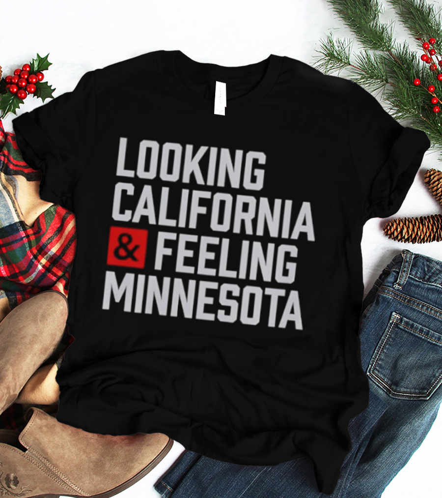 Looking California And Feeling Minnesota Text And Ampersand In Red Box T-Shirt