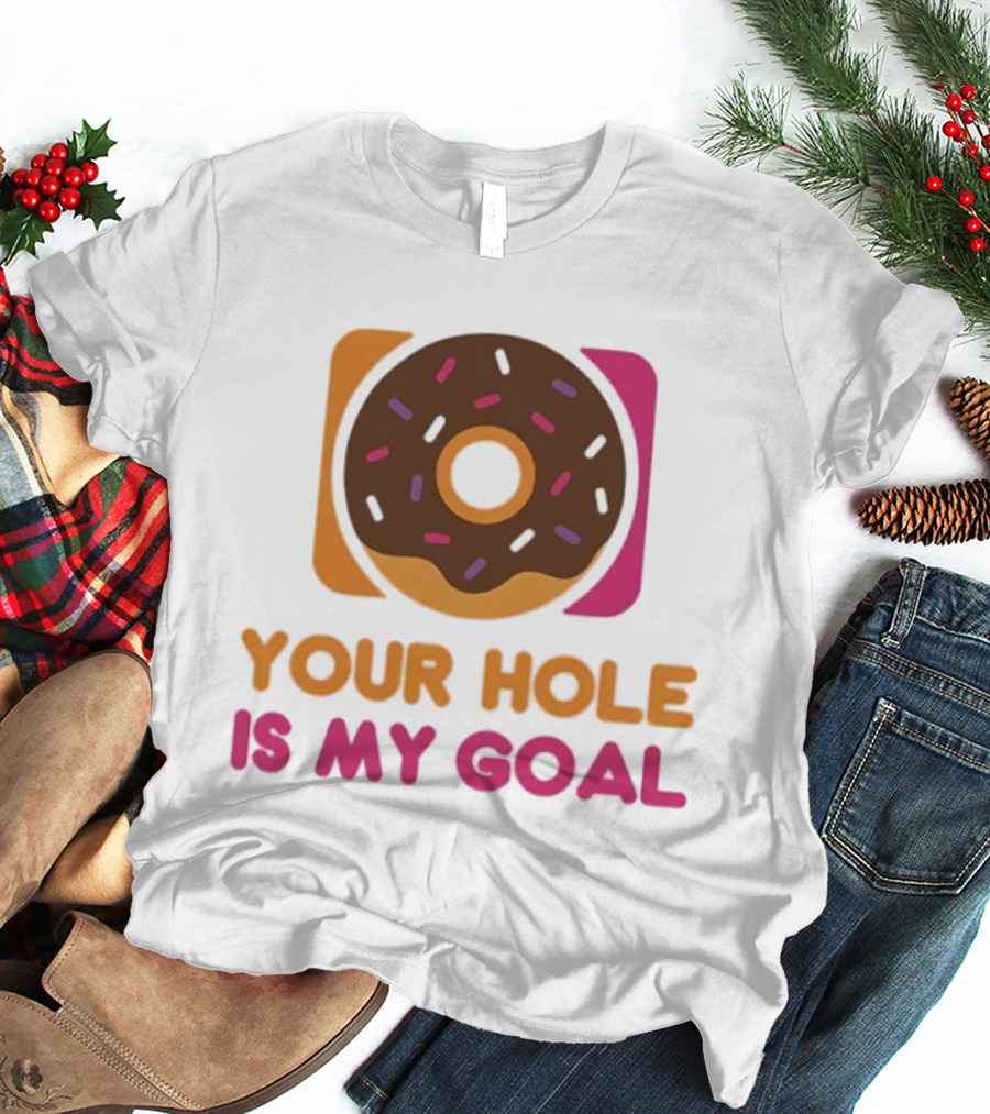 Donut Your Hole Is My Goal Chocolate Sprinkles Fun Statement T-Shirt