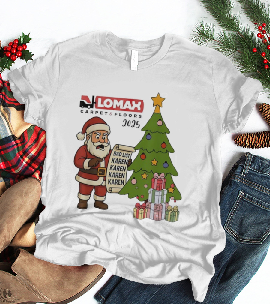 Santa Claus Reading Bad List Karen Lomax Christmas Tree And Gifts 2025 Merry Christmas T-Shirt