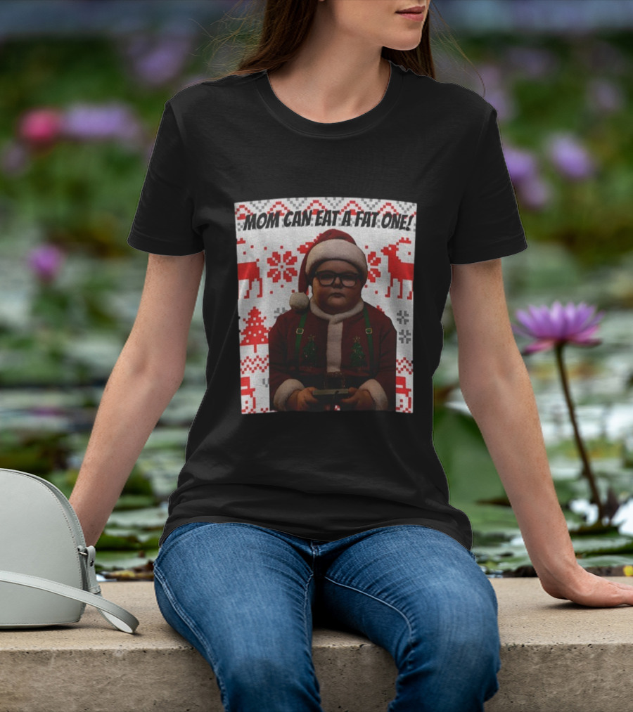Mom Can Eat A Fat One Santa Christmas Ugly Sweater Pattern T-Shirt