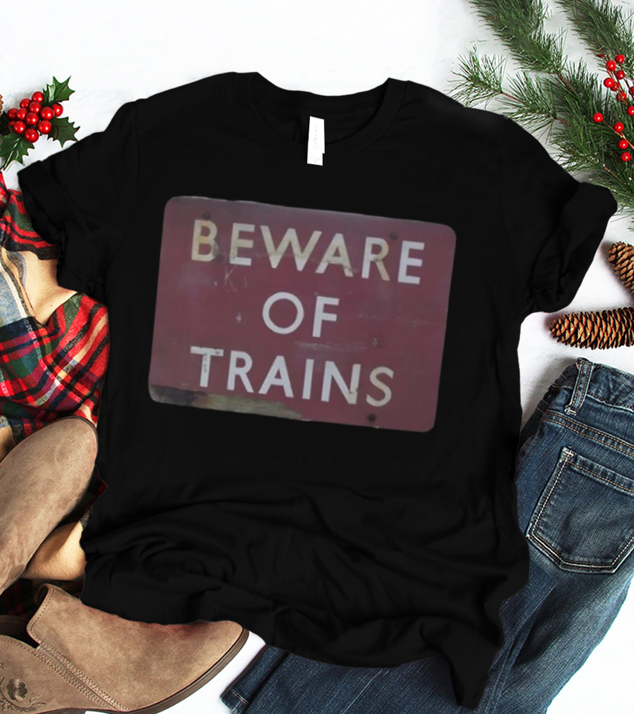Beware Of Trains Vintage Railway Warning Sign Classic Retro Style T-Shirt