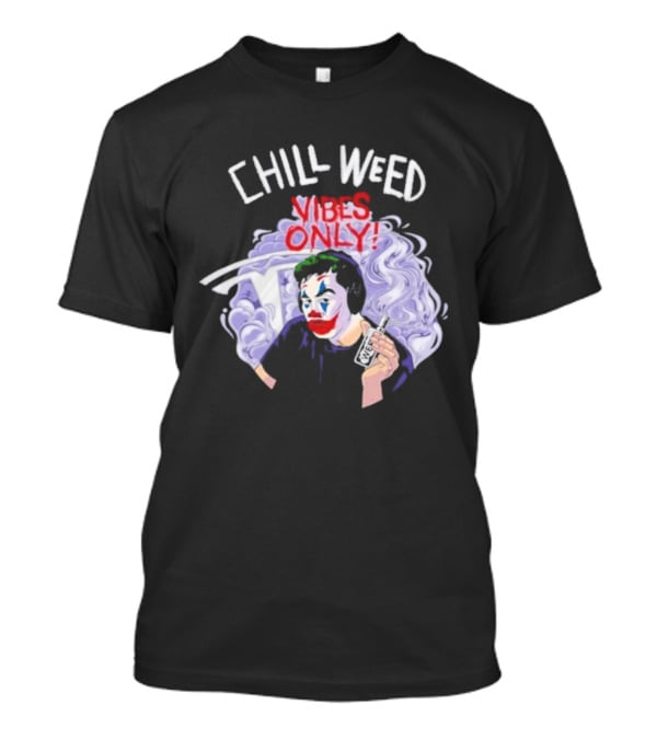 Chill Weed Vibes Only Joker Holding Tesla Symbol Smoke Art T-Shirt
