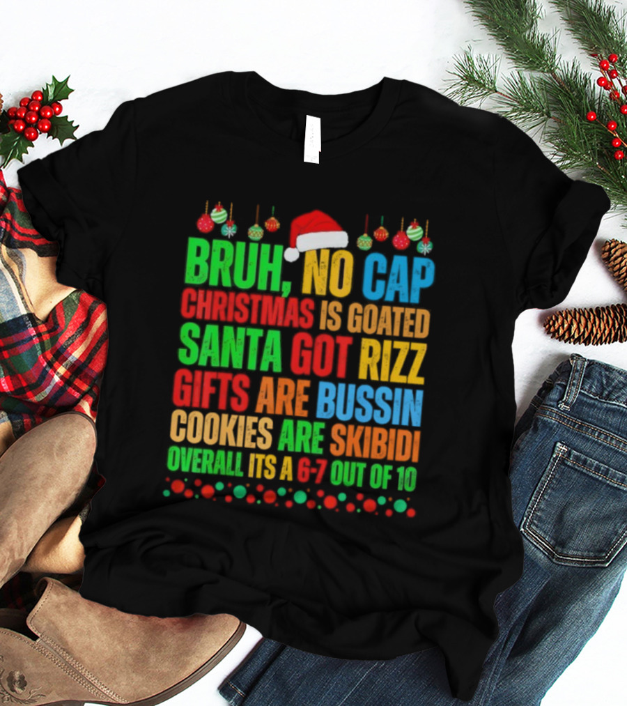 Bruh No Cap Santa Bussin Cookies Are Overall Out Of Pocket Christmas Slang T-Shirt