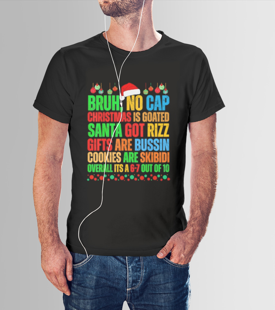 Bruh No Cap Santa Bussin Cookies Are Overall Out Of Pocket Christmas Slang T-Shirt
