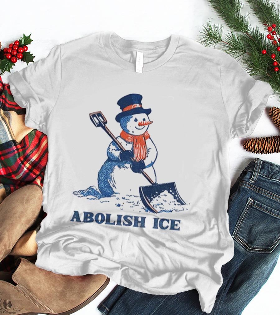 Cute Snowman Abolish Ice Christmas Winter Shovel T-Shirt