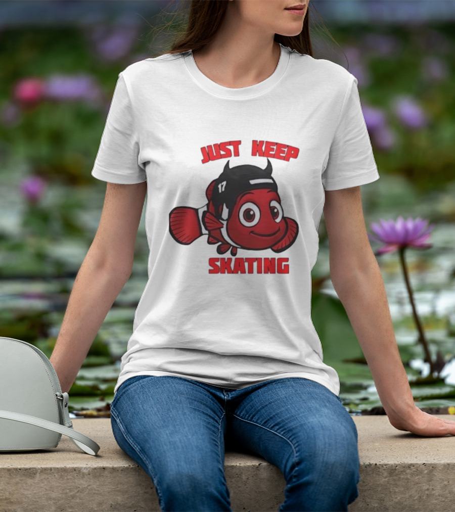 Just Keep Skating New Jersey Clownfish 17 T-Shirt