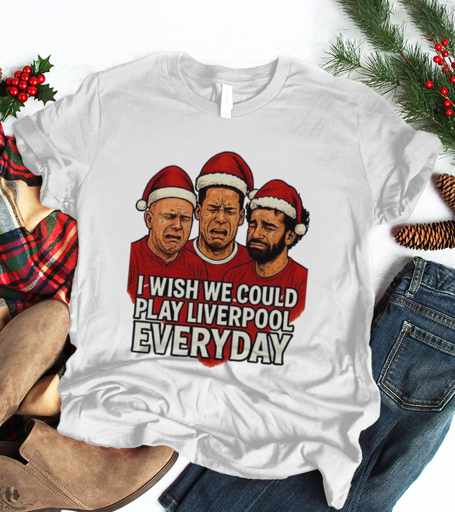 I Wish We Could Play Liverpool Everyday Christmas Santa Hats Crying Faces T-Shirt