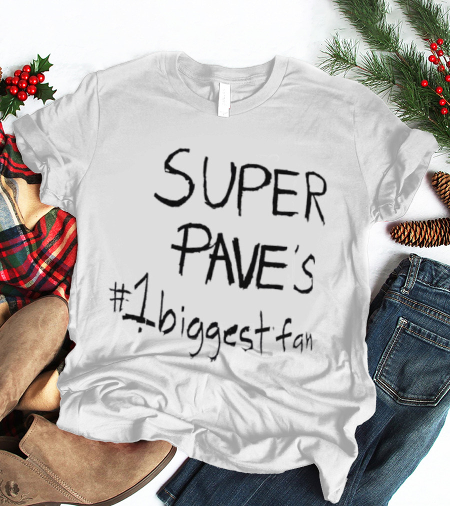 Super Pave's Number One Biggest Fan Handwritten Style T-Shirt
