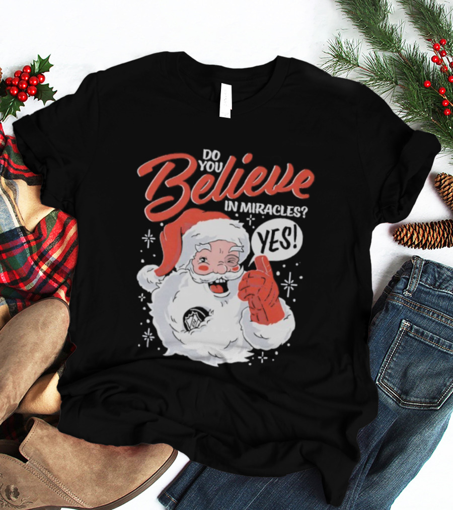 Believe In Christmas Santa Claus Miracles T-Shirt