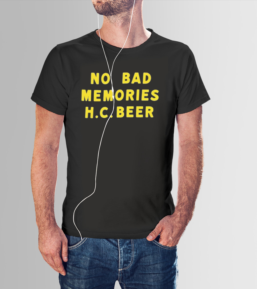 No Bad Memories H.C. Beer Bold Yellow Text Design T-Shirt