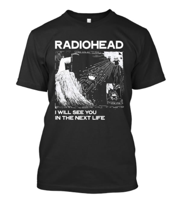 Radiohead I Will See You In The Next Life Vintage Album Art Concept T-Shirt