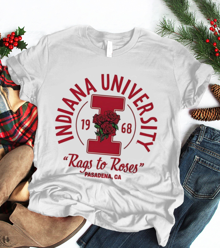 Indiana University 1968 Rags To Roses Pasadena California T-Shirt